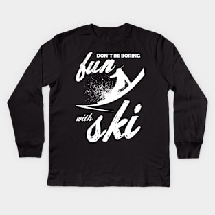 Fun With Ski Skiing Winter Sports Slope Kids Long Sleeve T-Shirt